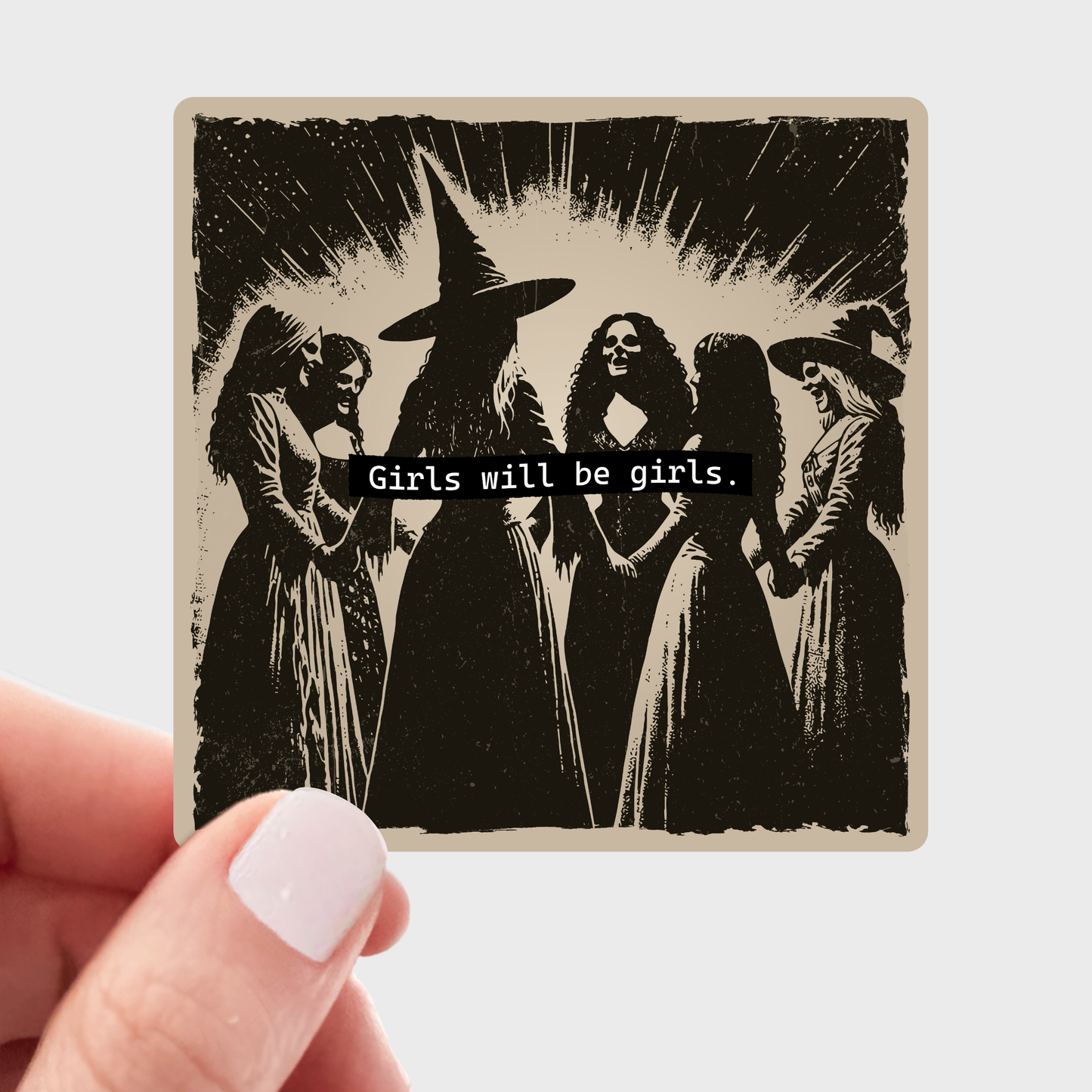 
                  
                    Girls Will Be Girls Sticker
                  
                