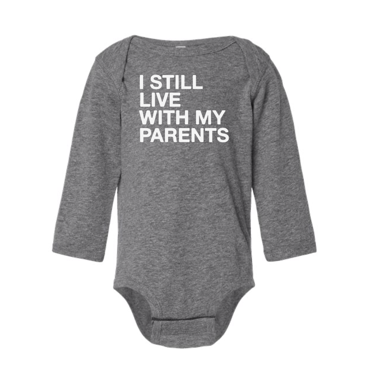 
                  
                    "I Still Live With My Parents" Baby Onesie
                  
                