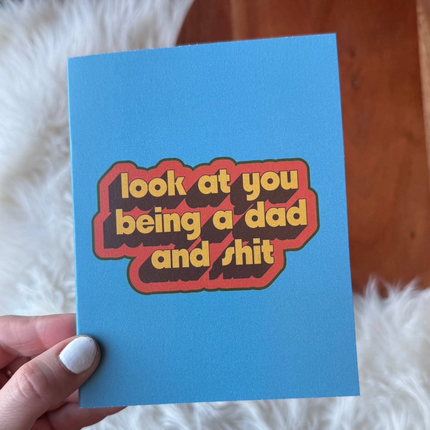 
                  
                    Look At You Being A Dad Greeting Card
                  
                