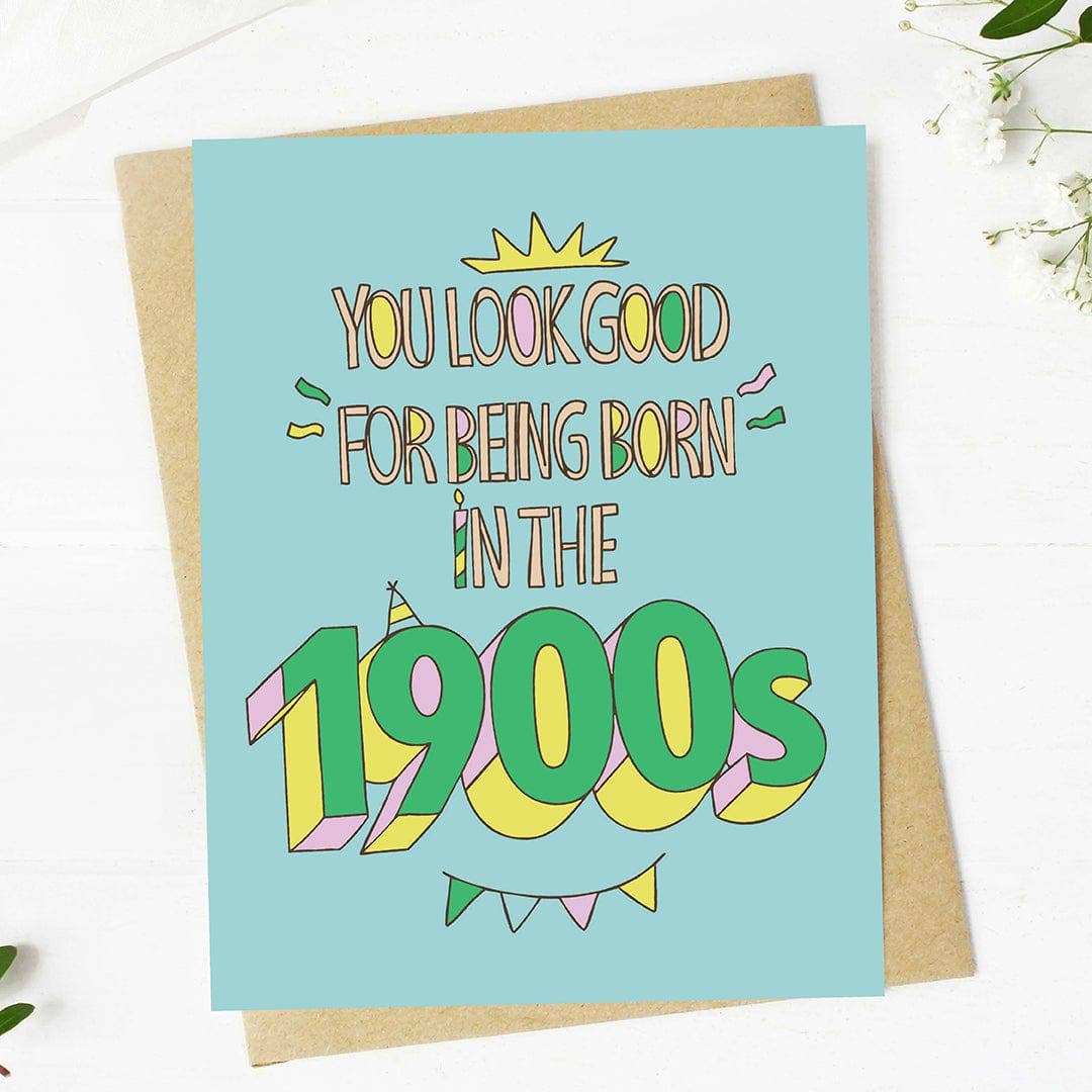 
                  
                    Born in the 1900s Birthday Card
                  
                