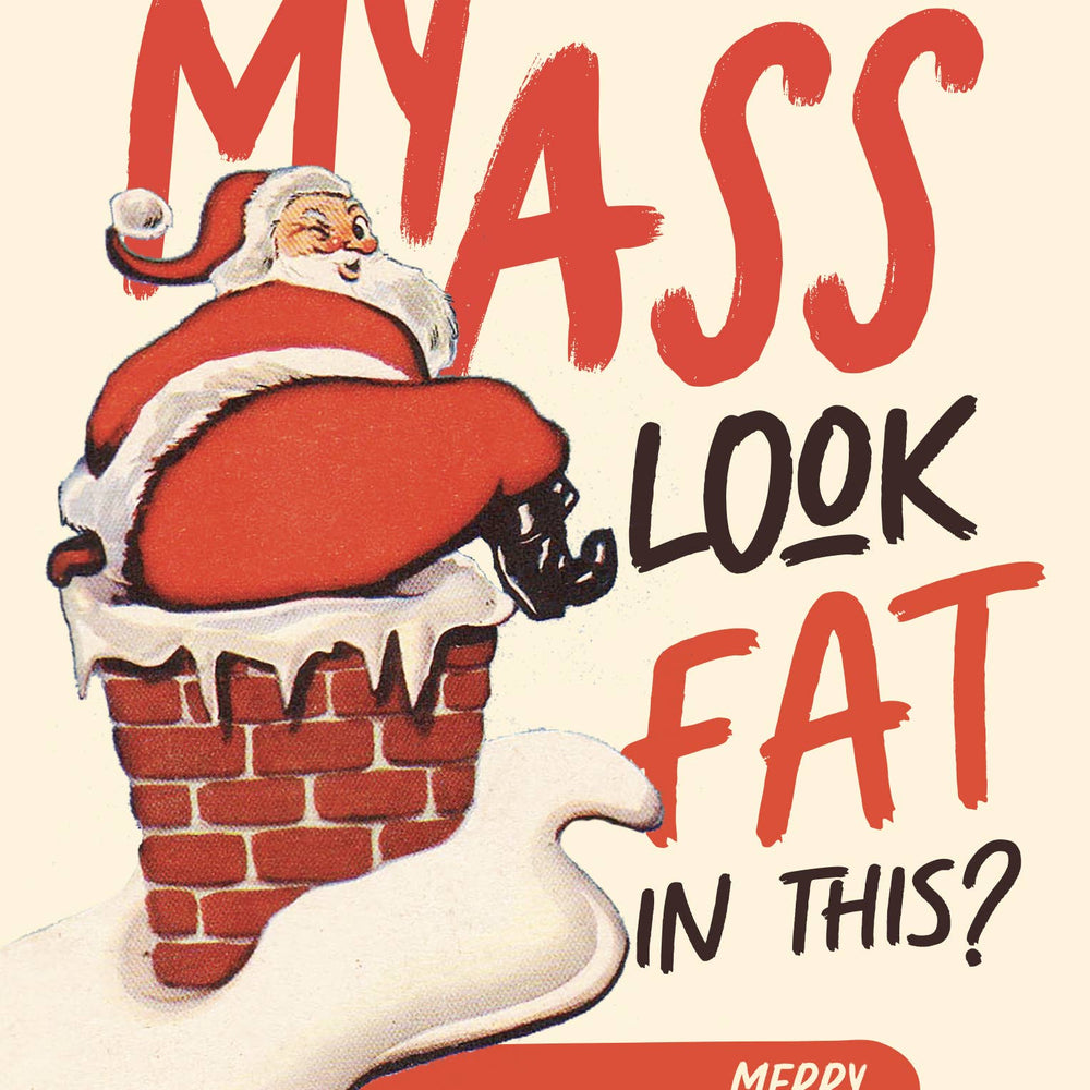 
                  
                    Fat Ass Santa Holiday Greetings
                  
                
