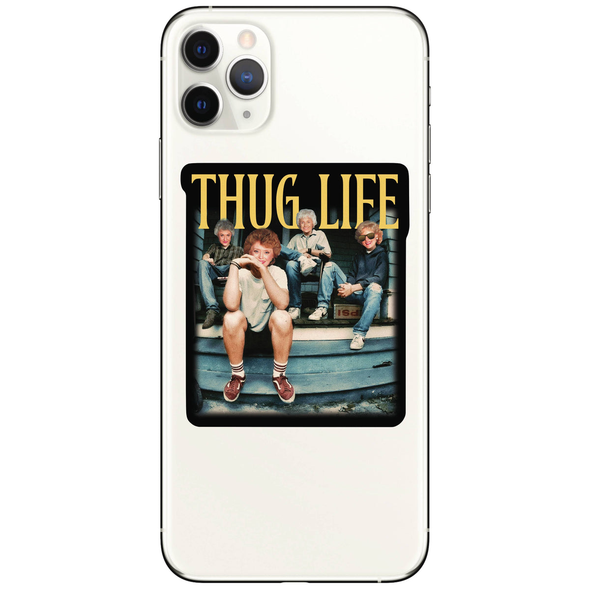 
                  
                    Golden Girls Thug Life Sticker
                  
                