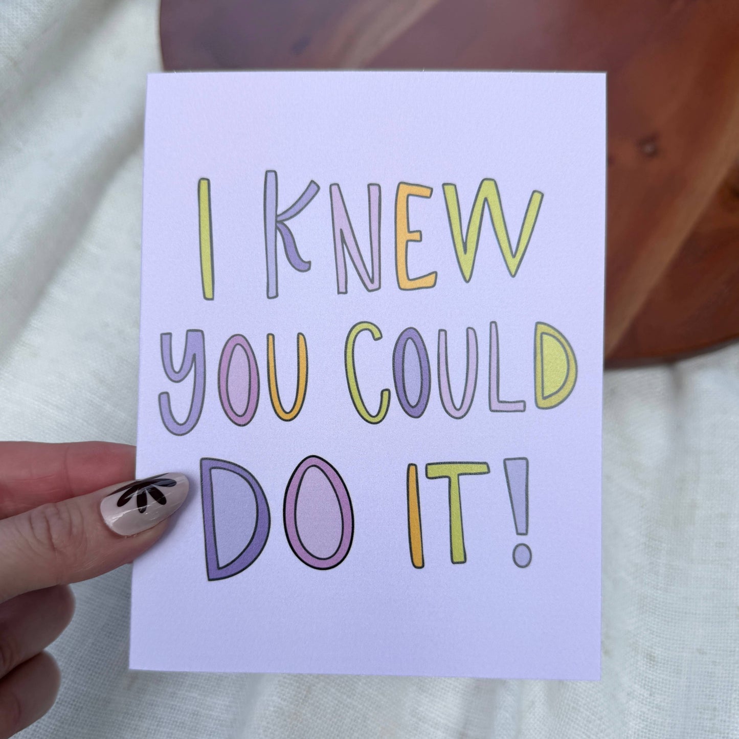 
                  
                    "I knew you could do it!" Congratulations Card
                  
                