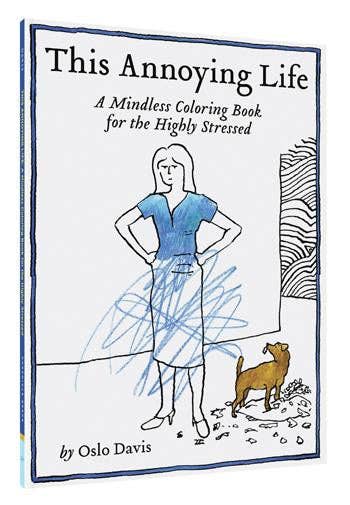 
                  
                    This Annoying Life: A Coloring Book
                  
                