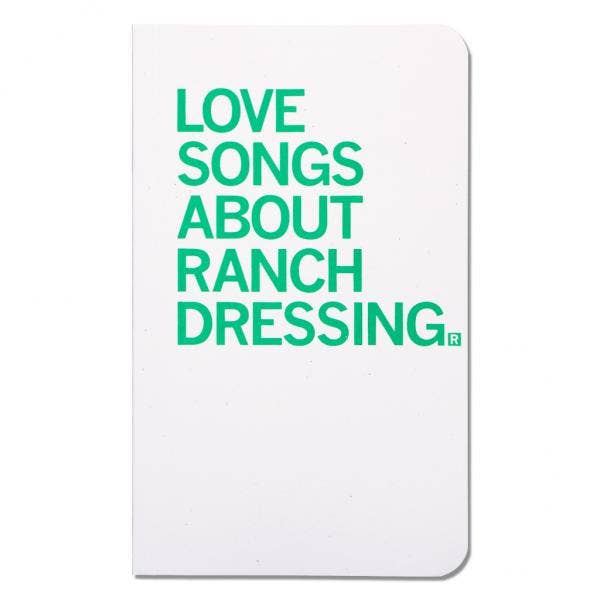 
                  
                    Love Songs About Ranch: Unlined Notebook
                  
                