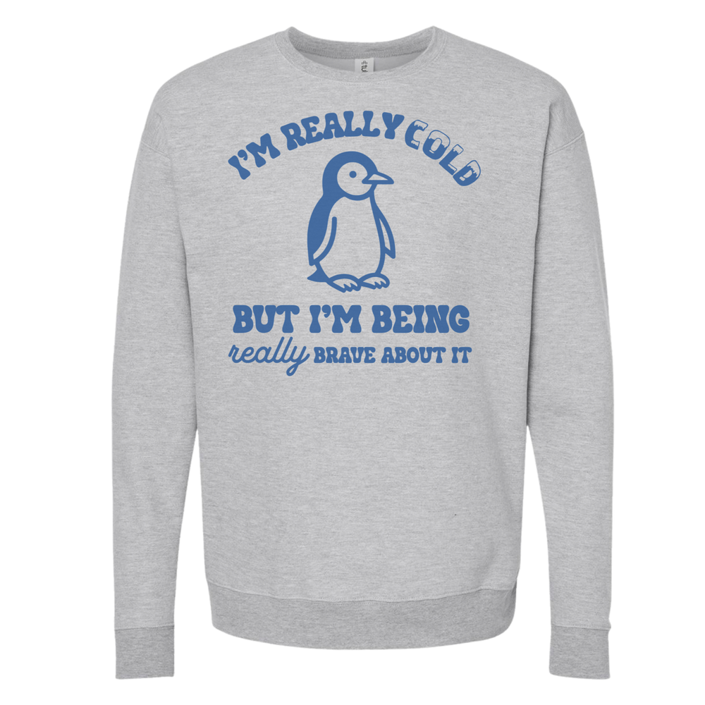 Really Brave Cold Penguin Crewneck Sweatshirt