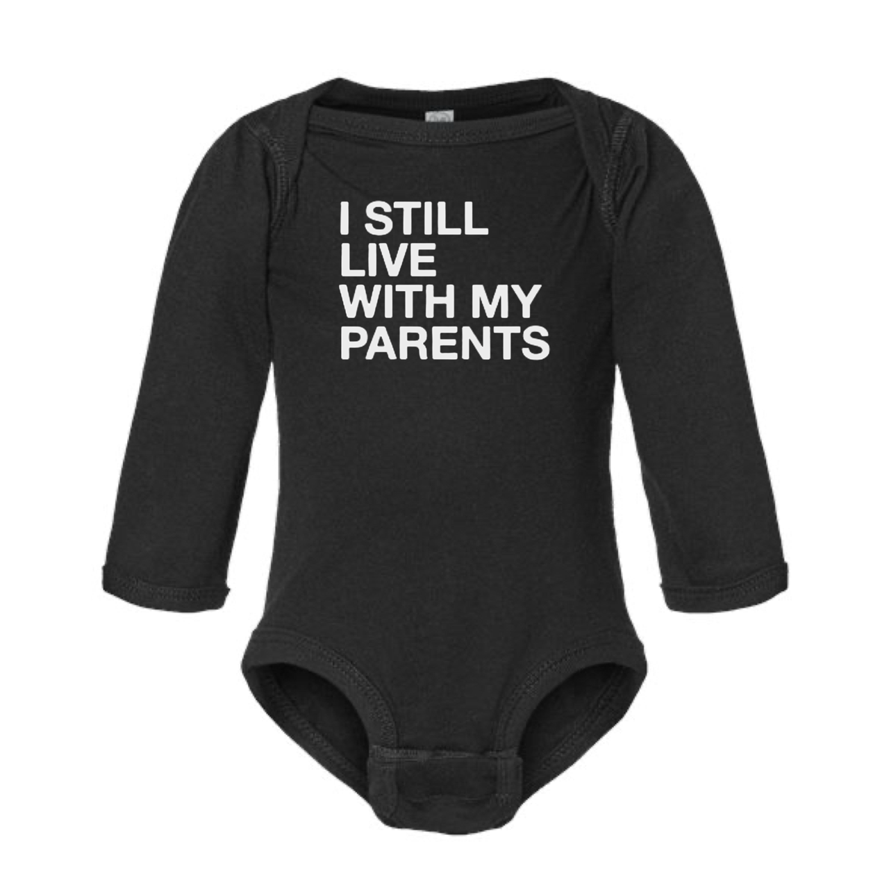 
                  
                    "I Still Live With My Parents" Baby Onesie
                  
                