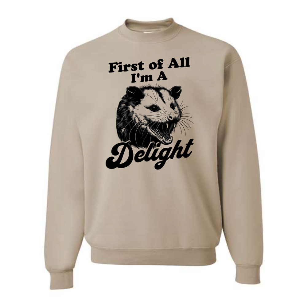 I'm a Delight Opossum Crewneck Sweatshirt