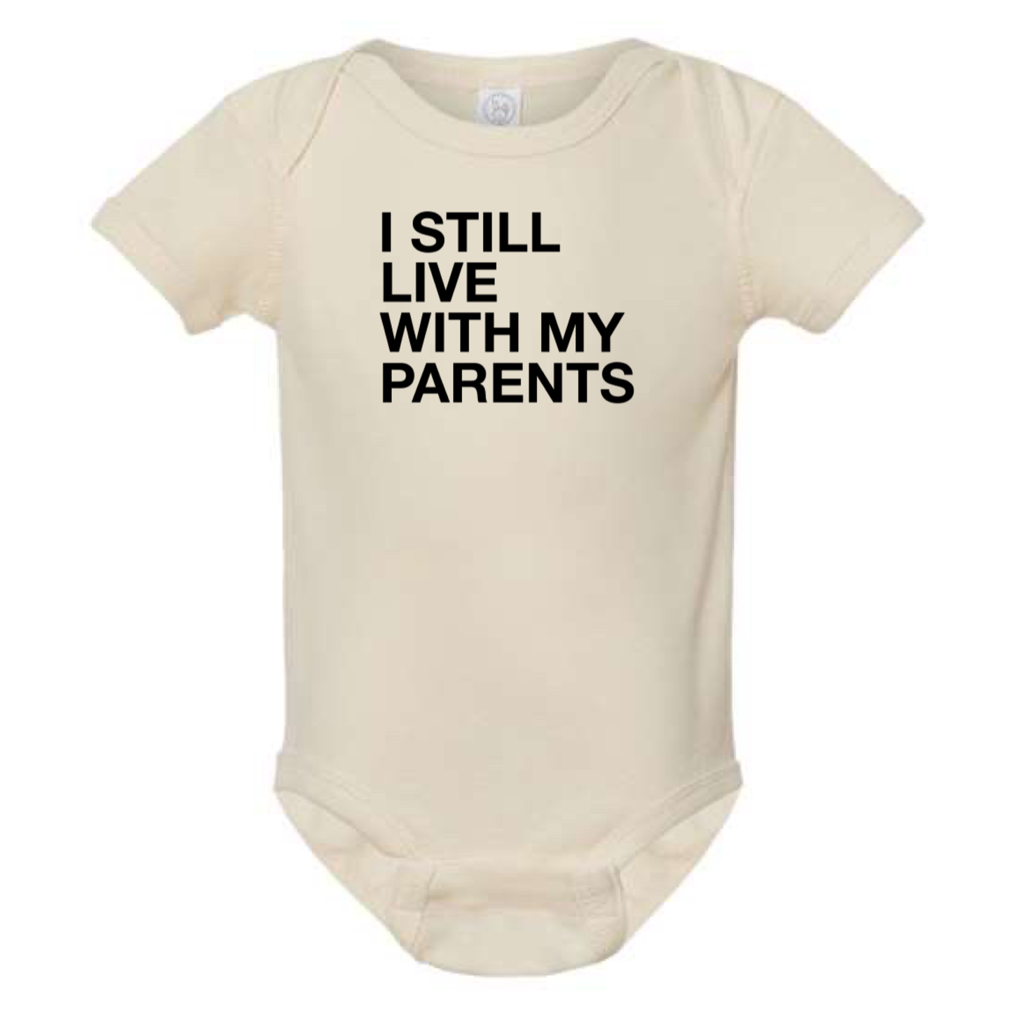 
                  
                    "I Still Live With My Parents" Baby Onesie
                  
                