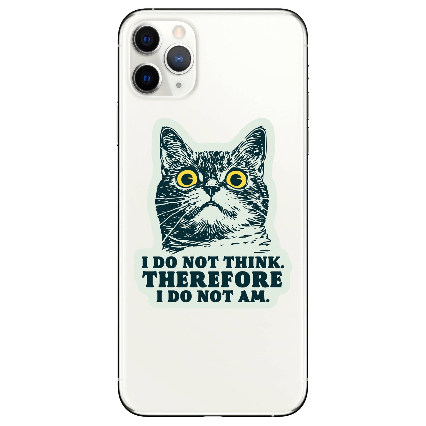 
                  
                    I Do Not Am Cat Vinyl Sticker
                  
                