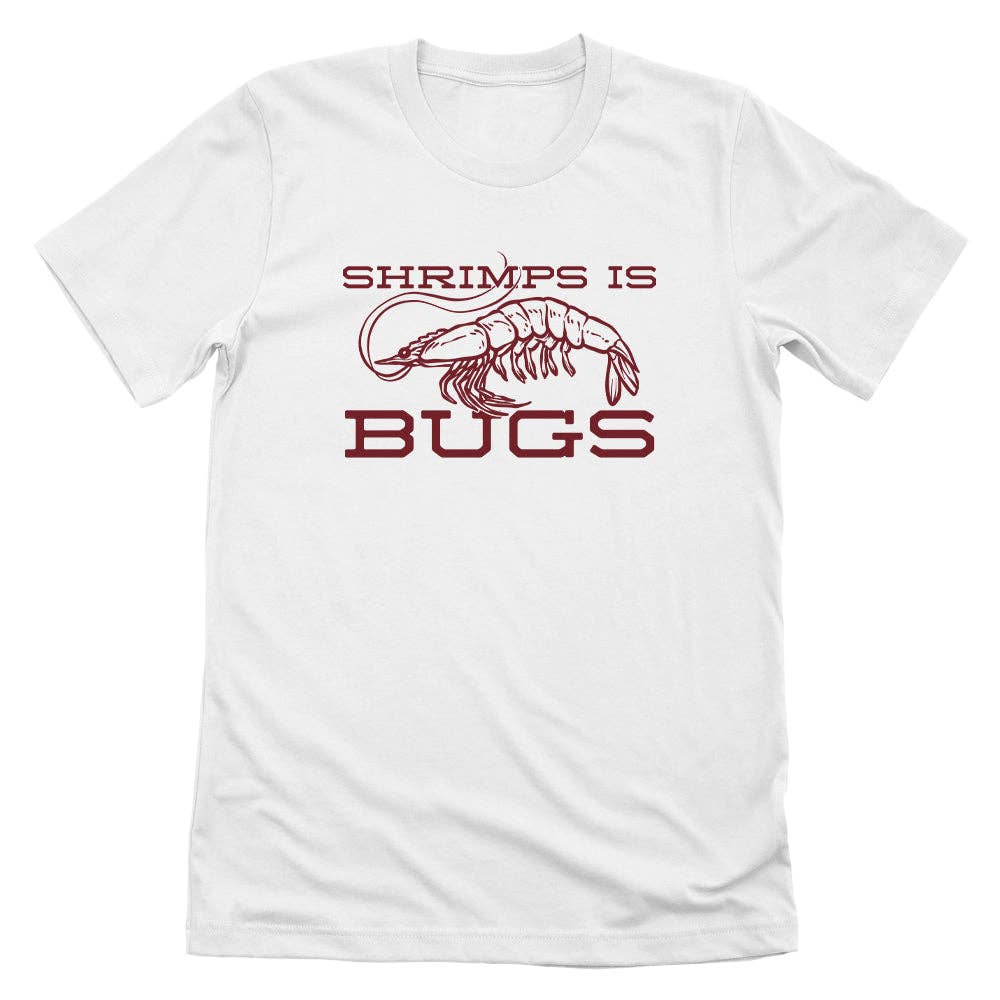 
                  
                    Shrimps Is Bugs Tee
                  
                
