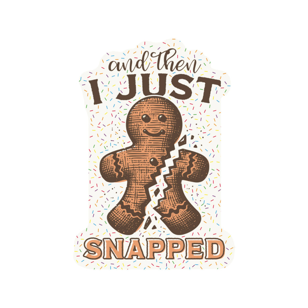 Gingerbread Man Just Snapped Vinyl Sticker