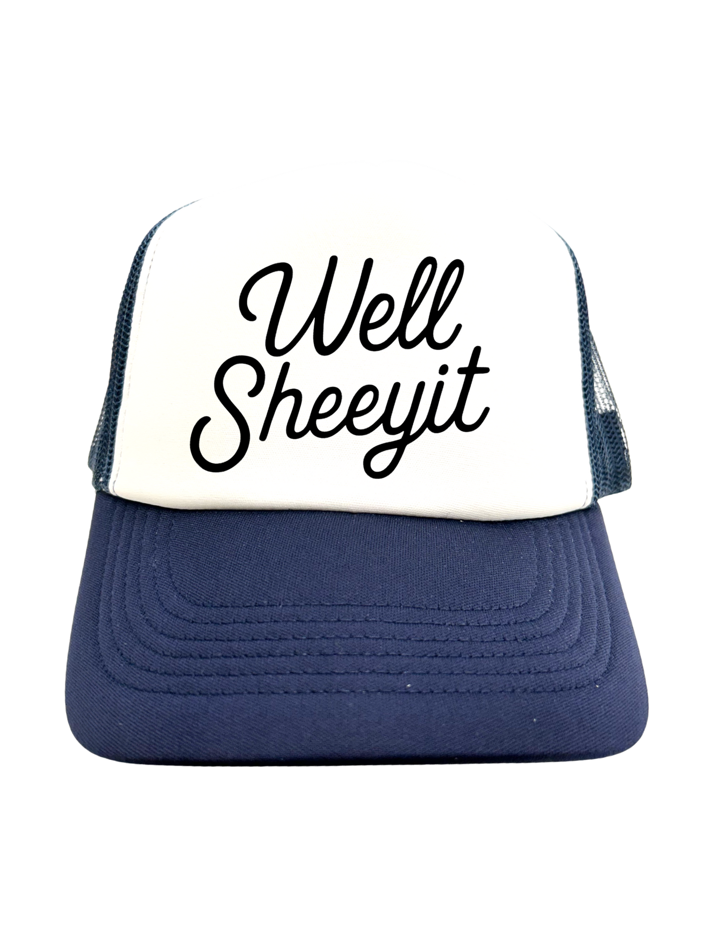 
                  
                    "Well Sheeyit" Trucker Hat
                  
                