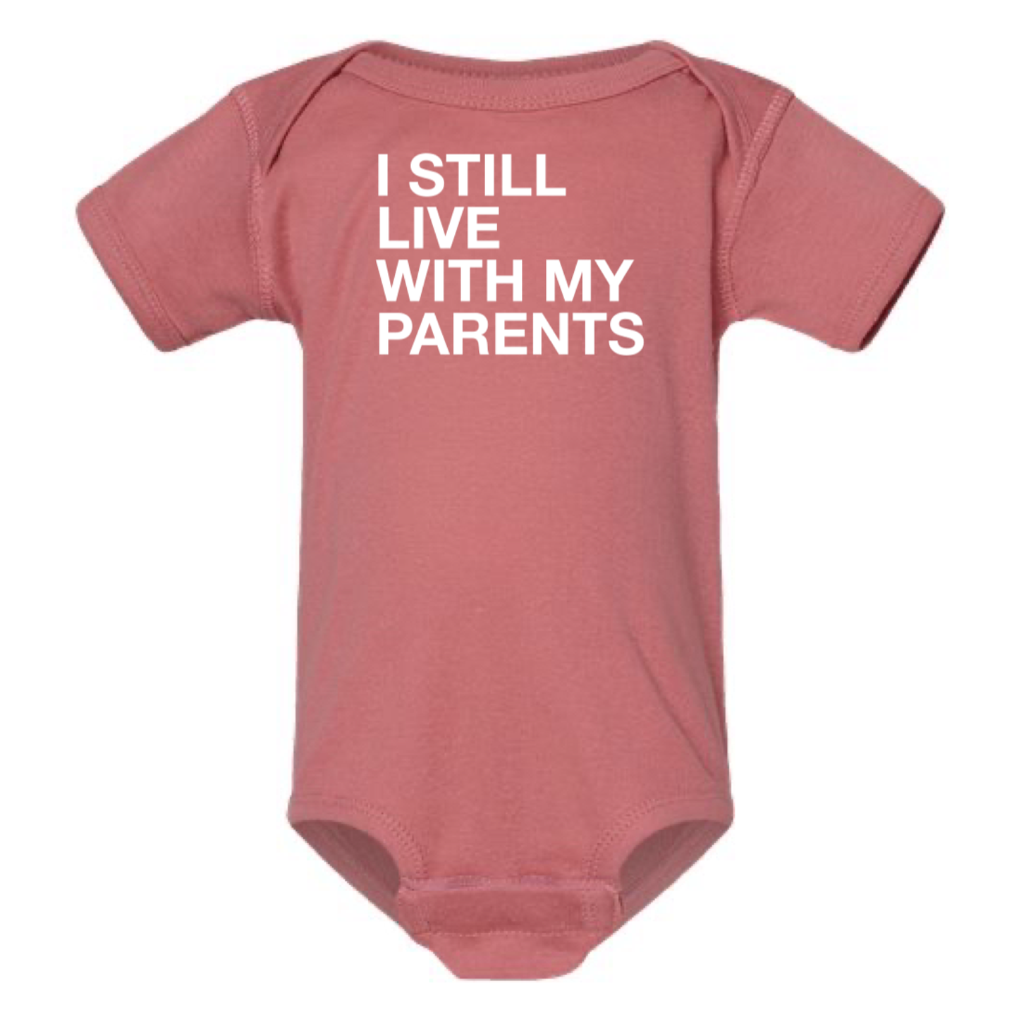 
                  
                    "I Still Live With My Parents" Baby Onesie
                  
                