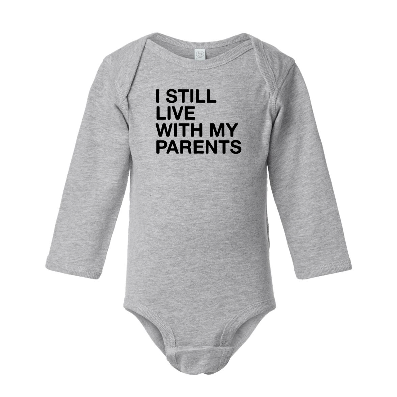 
                  
                    "I Still Live With My Parents" Baby Onesie
                  
                