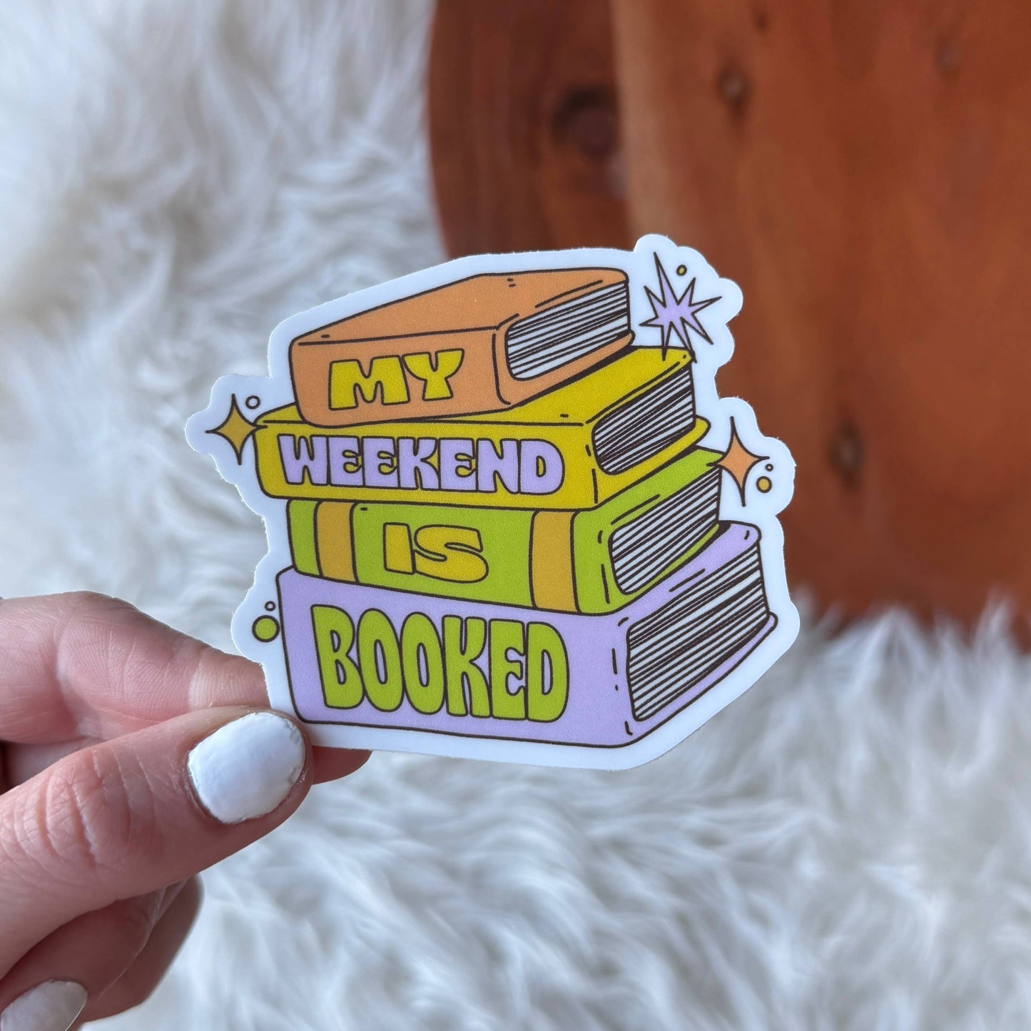 
                  
                    Weekend is Booked Sticker
                  
                