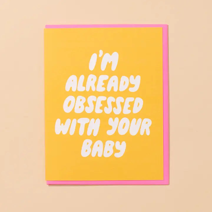 Already Obsessed Card - New Baby