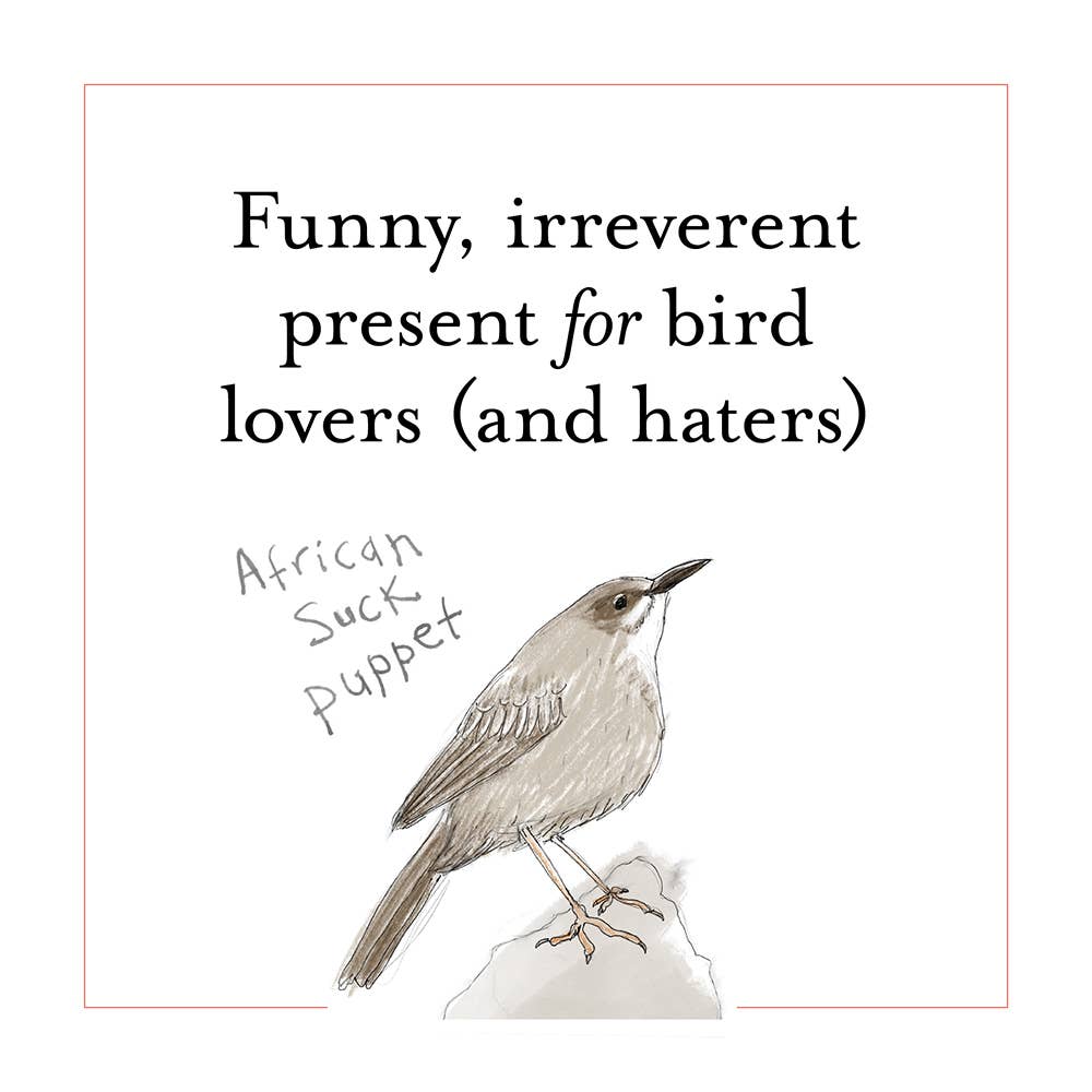 
                  
                    The Field Guide to Dumb Birds of the Whole Stupid World
                  
                