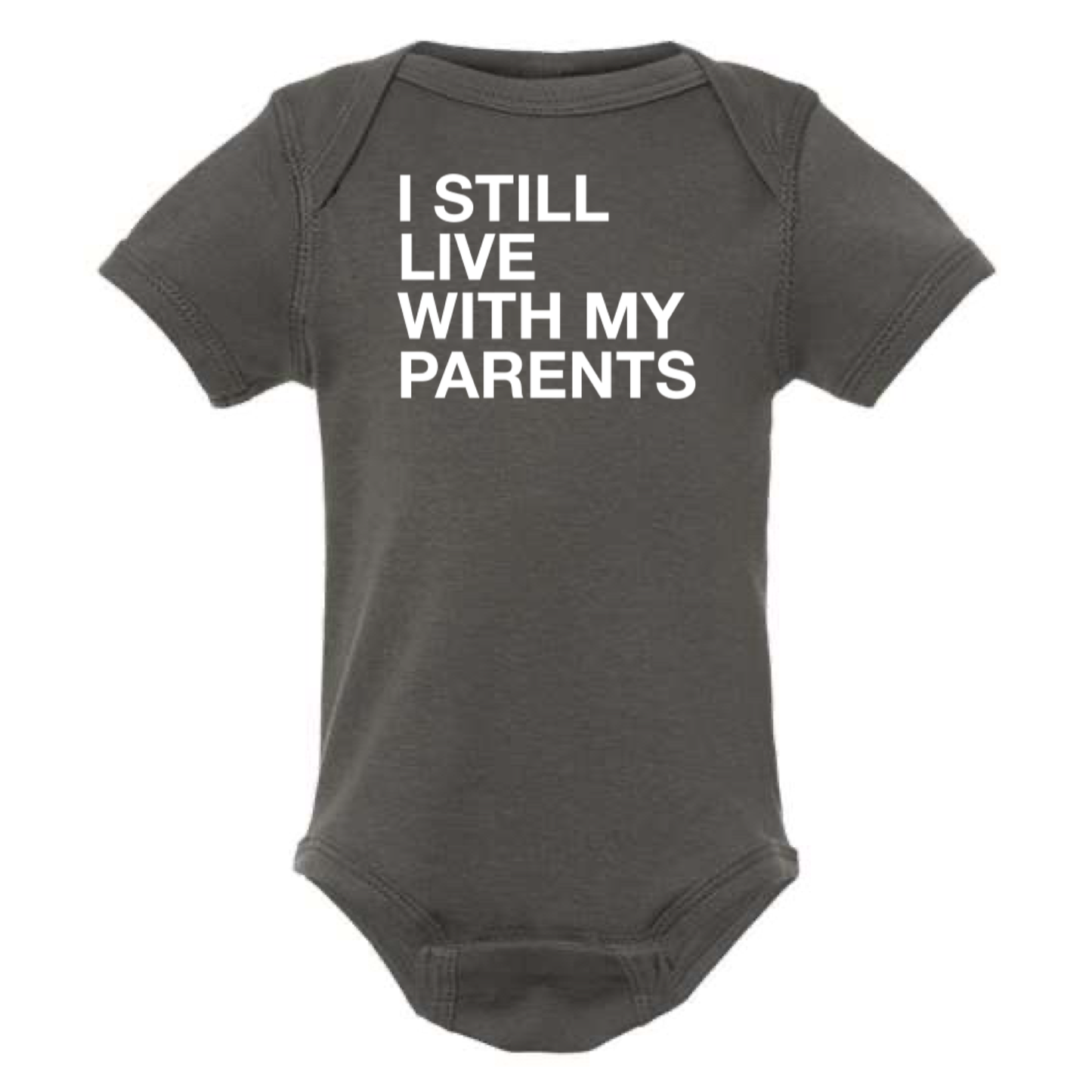 
                  
                    "I Still Live With My Parents" Baby Onesie
                  
                