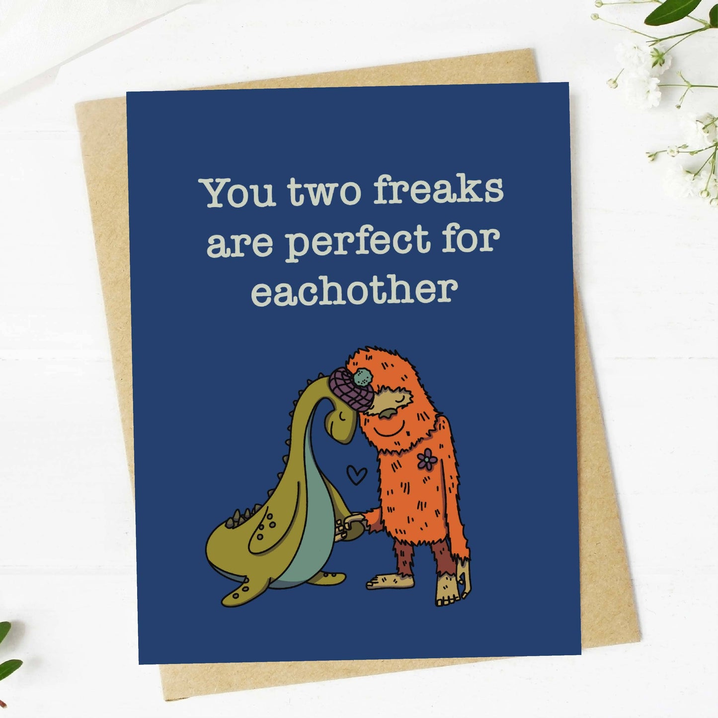 
                  
                    You Two Freaks Are Perfect Wedding Card
                  
                