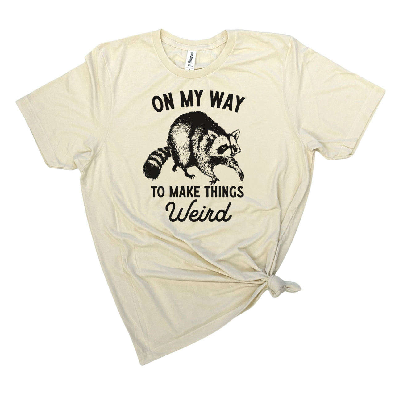 
                  
                    On My Way To Make Things Weird Tee
                  
                