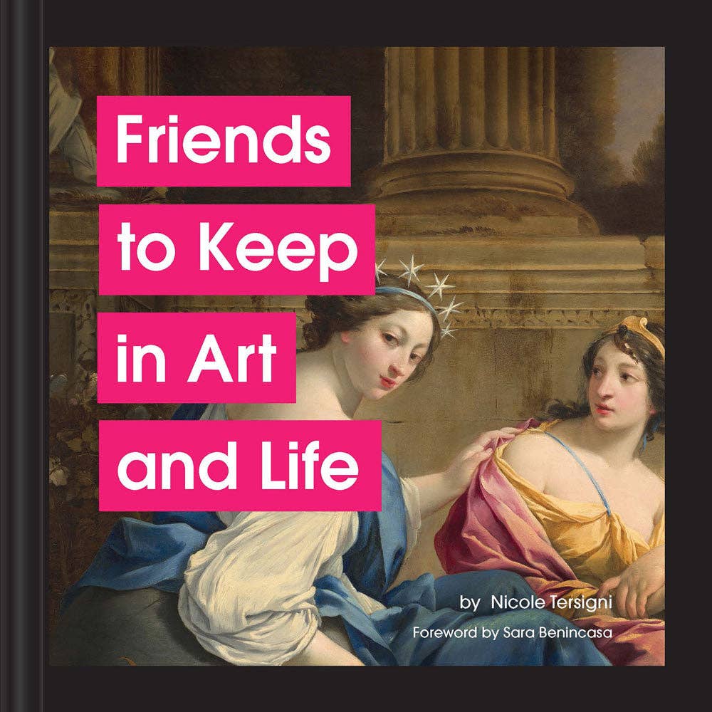 
                  
                    Friends to Keep in Art and Life
                  
                