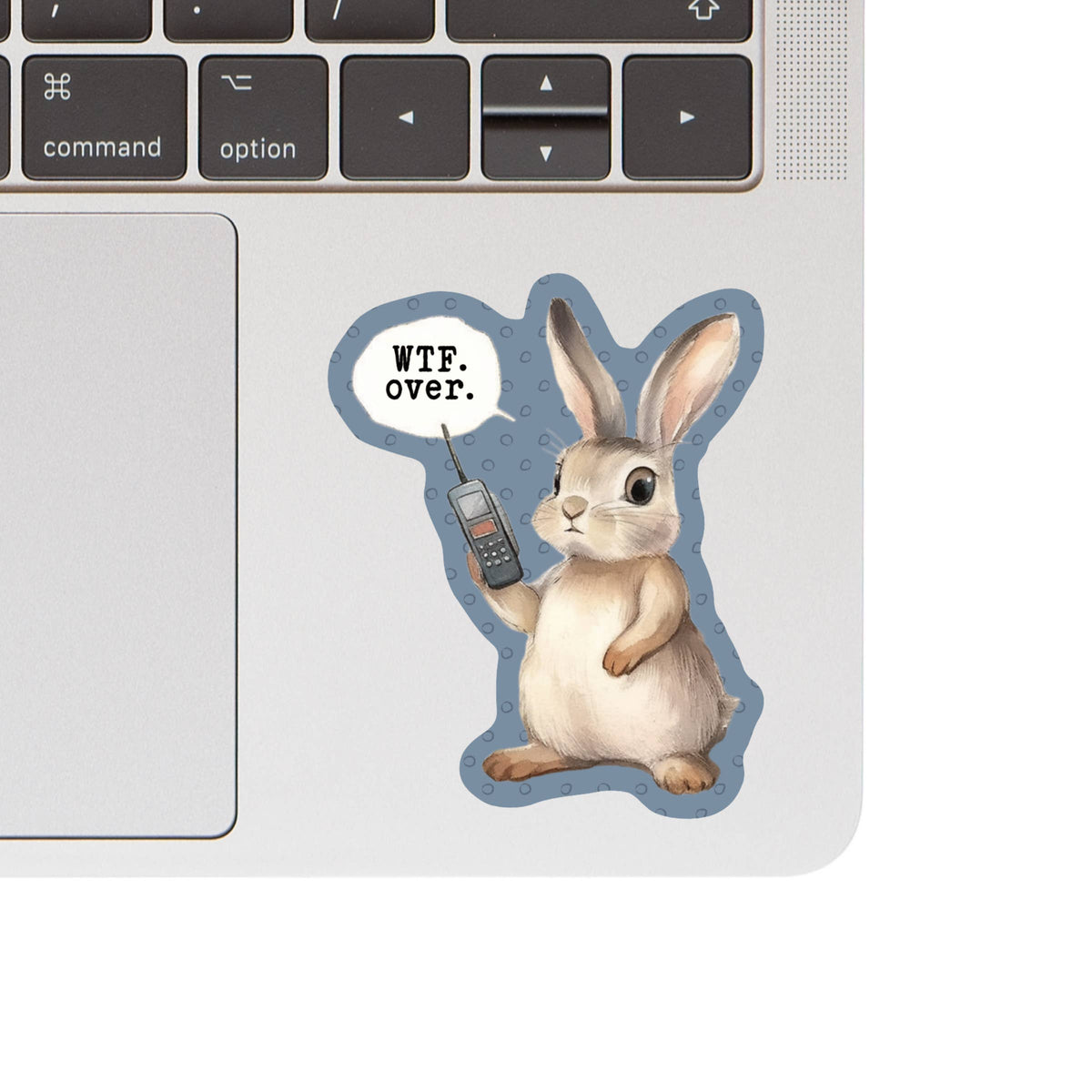 
                  
                    "WTF, Over" Bunny Sticker
                  
                