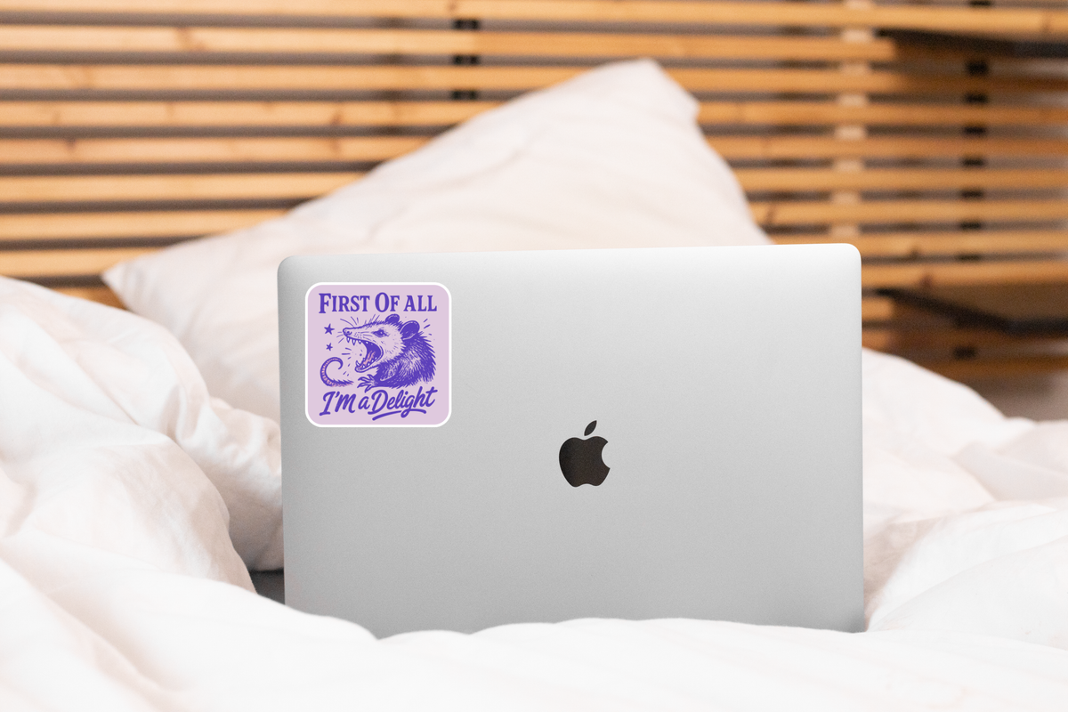 
                  
                    First of All I'm a Delight Opossum Sticker
                  
                
