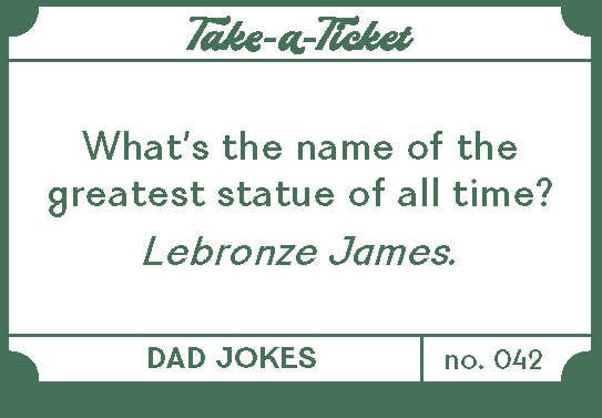 
                  
                    Take-a-Ticket: Dad Jokes
                  
                