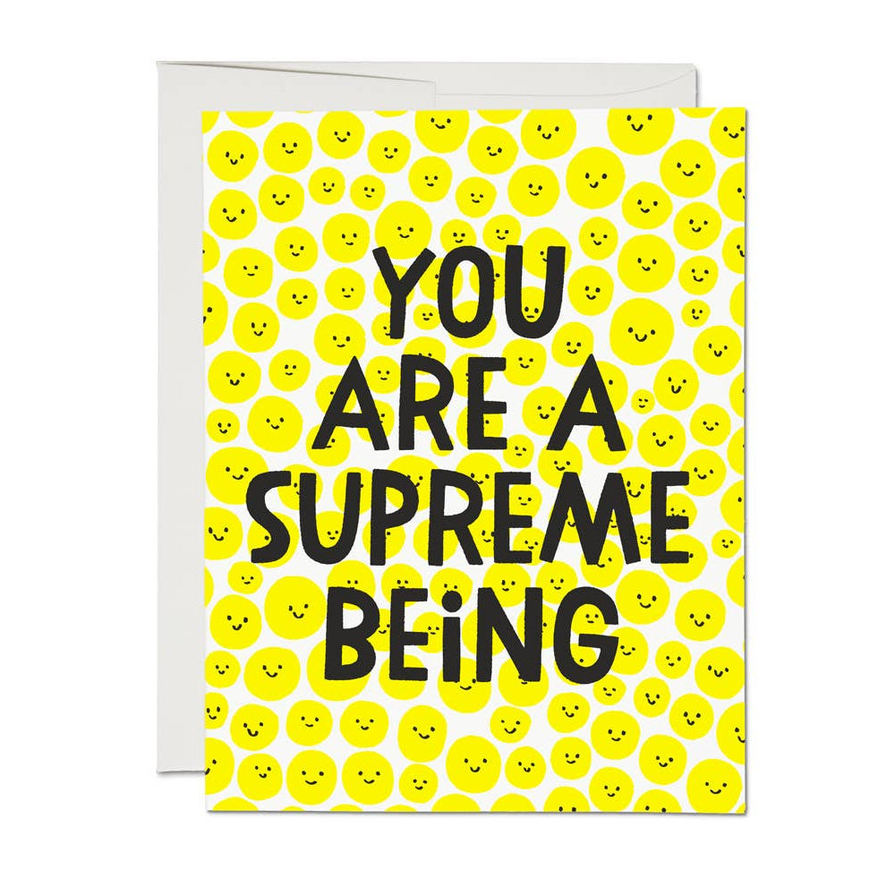 Smiley face greeting card with "You Are A Supreme Being" text
