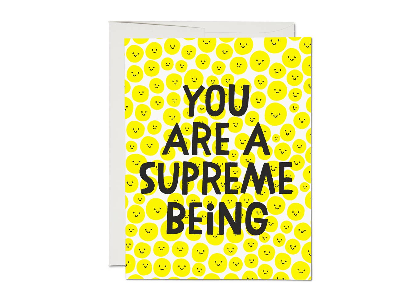 Smiley face greeting card with "You Are A Supreme Being" text