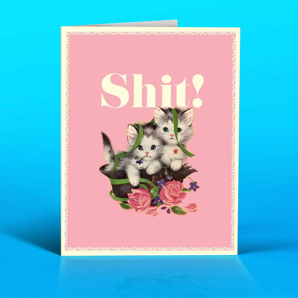 Shit Kittens Greeting Card
